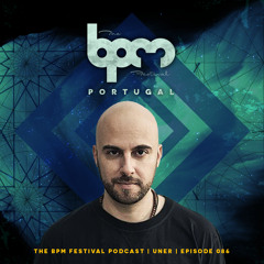 The BPM Festival Podcast 086: UNER