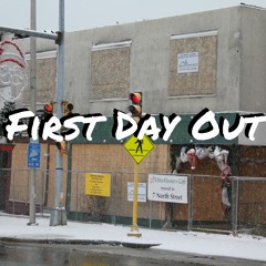 First Day Out(Freestyle)