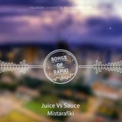 Mistarafiki - Juice Vs Sauce