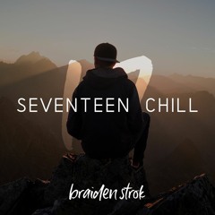 Seventeen Chill (Prod. Taylor King)