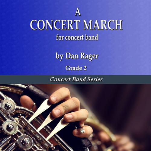 A Concert March by Dan Rager