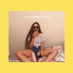 unapologetically living [prod. n t w k s]