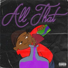 All That (Produced by Saltreze)