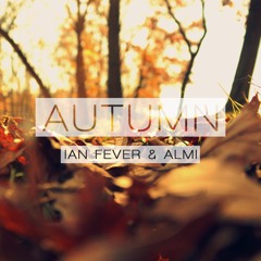 Ian Fever & Almi - Autumn