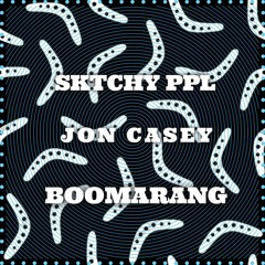 boomerang w/ Jon Casey