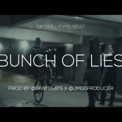 Bunch Of Lies - @BKayBeats x @Jm00Producer