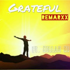 Grateful ft. Killa Ki
