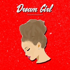 siah ft e1even - Dream Girl [produced by Siah]