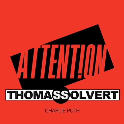 Charlie Puth - Attention (Thomas Solvert Remix)