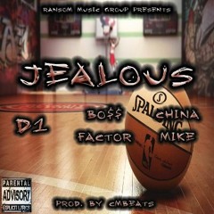 D1 - JEALOUS FT FACTOR, CHINA MIKE