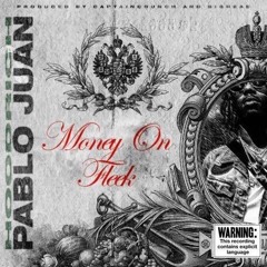 Hoodrich Pablo Juan - Money On Fleek (Prod By Captaincrunch & Bighead) (DigitalDripped.com)