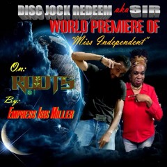 DISC JOCK REDEEM aka SIR Interacts With EMPRESS ISIS MILLER about debut album STEP On ROOTS FM