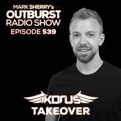 The Outburst Radioshow - Episode #539 (Ikorus Takeover) 24/11/17