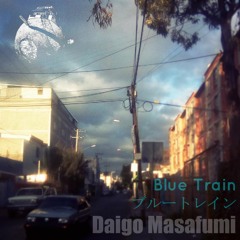 Blue Train-Daigo Masafumi (AKFG Cover)