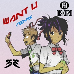 DISKORD - Want U (V3TORE Remix)