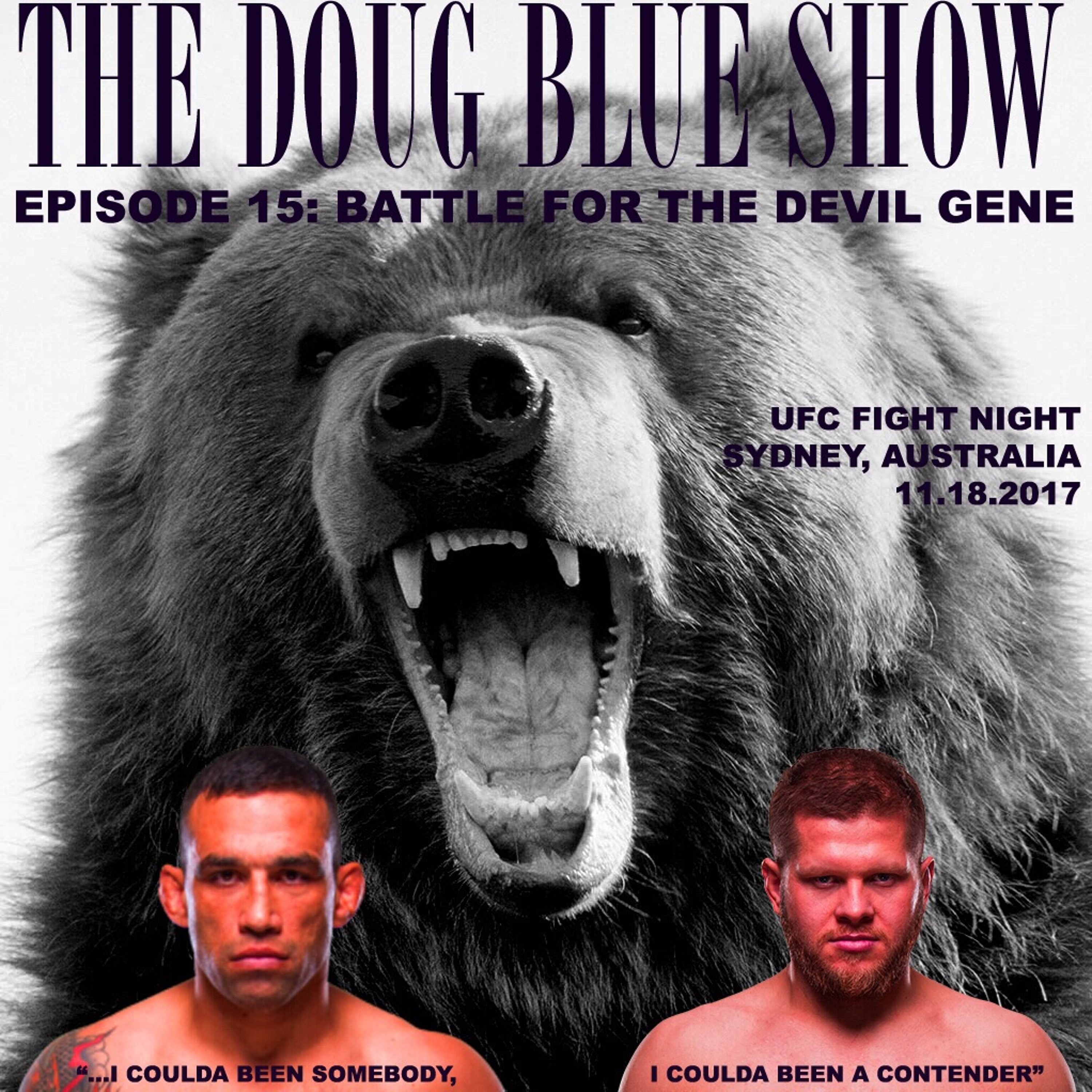 Episode 15 - Battle for the Devil Gene (UFC Fight Night Sydney, 11.18.2017) episode artwork