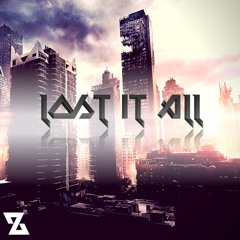 Zyzyx - Lost It All (REMIX COMPETITION - see desc.)