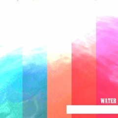 Water (Ben Thompsøn X Jack Schwartz)