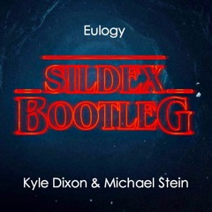 Kyle Dixon & Michael Stein - Eulogy (Sildex Bootleg) (PREVIEW) FREE!!