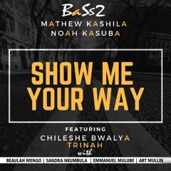 Show Me Your Ways / Ndange Nshila (Cover)- With Trinah Chisanga and Chileshe Bwalya