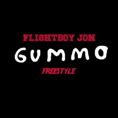 Gummo Freestyle **Flightboy JON**