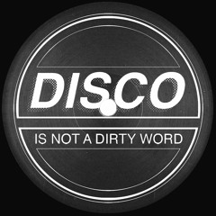 DISCO Is Not A Dirty Word | Promo Mix
