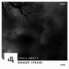 [TRAP] ZVCK & Amity X - Khauf (UMR Release)