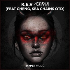 R.E.V - Satan ft. Cheng, Sea Chains OTĐ (Prod. by SnoweeD) [Hyper Music Release]