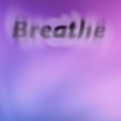 Breathe