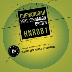 HNR081 : Chenandoah & Cinnamon Brown - Unpredictable (Sebb Junior Remix)