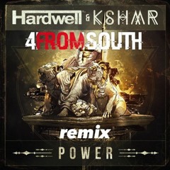 Hardwell & KSHMR - Power (4FromSouth Remix)