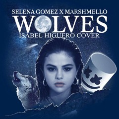 Selena Gomez, Marshmellow - Wolves [COVER]