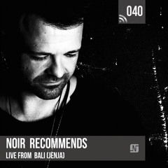 Noir Recommends 040 // Live from Bali (Jenja)