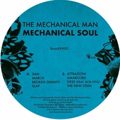 The Mechanical Man - Mechanical Soul [BoscoEXV022 - Bosconi Extra Virgin]
