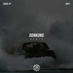Karol Tip - Drift (DONKONG RMX)