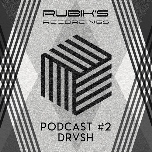 Rubiks Recordings Podcast #2 with DRVSH [Novembre 2017]