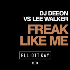 Freak Like Me - Lee Walker (Elliott Kay 'Nu Era' Vocal Mix)