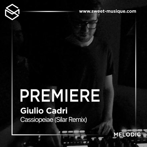 PREMIERE : Giulio Cadri - Cassiopeiae (Silar Remix)[Groove Terminal]