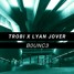 Trobi X Lyan Jover - B0UNC3 (Trobi X Lyan Jover VIP)