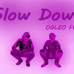 OG Leo ft.JM - Slow Down