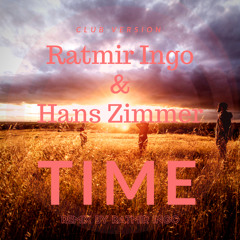 Ratmir Ingo & Hans Zimmer - Time (remix by Ratmir Ingo) club edit