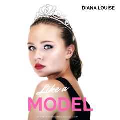 Like a Model (Demo Version) - Miss Diana Louise