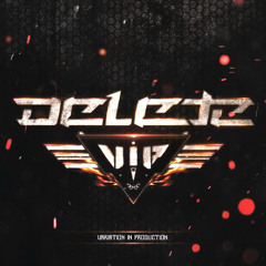 Delete - Malfunction (Delete VIP Edit)