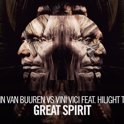 Armin van Buuren vs Vini Vici feat. Hilight Tribe - Great Spirit