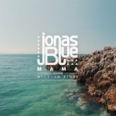 Jonas Blue - Mama Ft. William Singe (Maayan $udri Remix 2017)