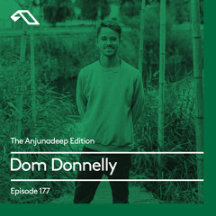 The Anjunadeep Edition 177 with Dom Donnelly