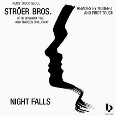"Night Falls" (Mudegg Machine - Rmx) ••• STRÖER BROS. ft. Nadeen Holloway & Howard Fine