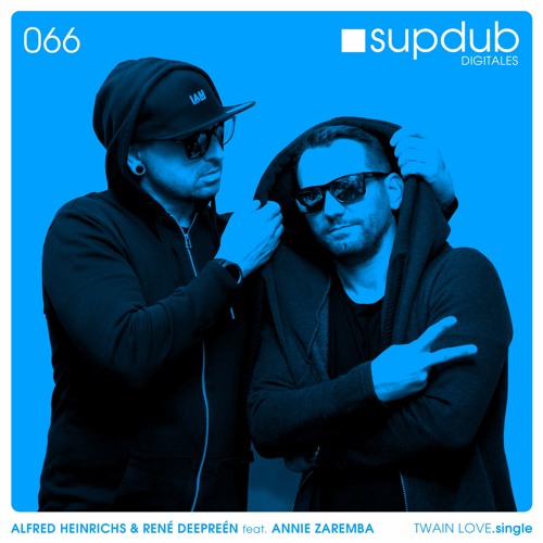 Supdub Digitales 066 - Alfred Heinrichs & Rene Deepreen - Twain Love