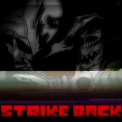 STRIKE BACK (100+ Followers Special)