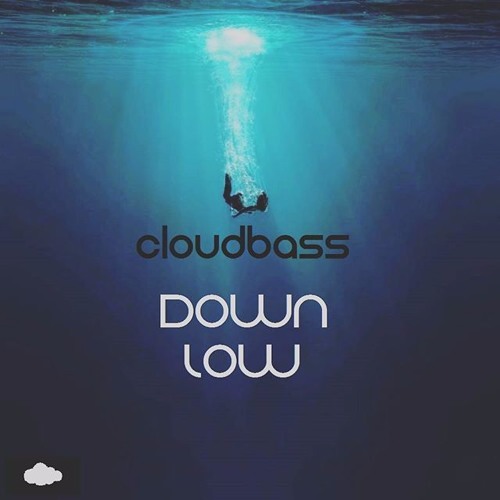 Cloudbass - Down low